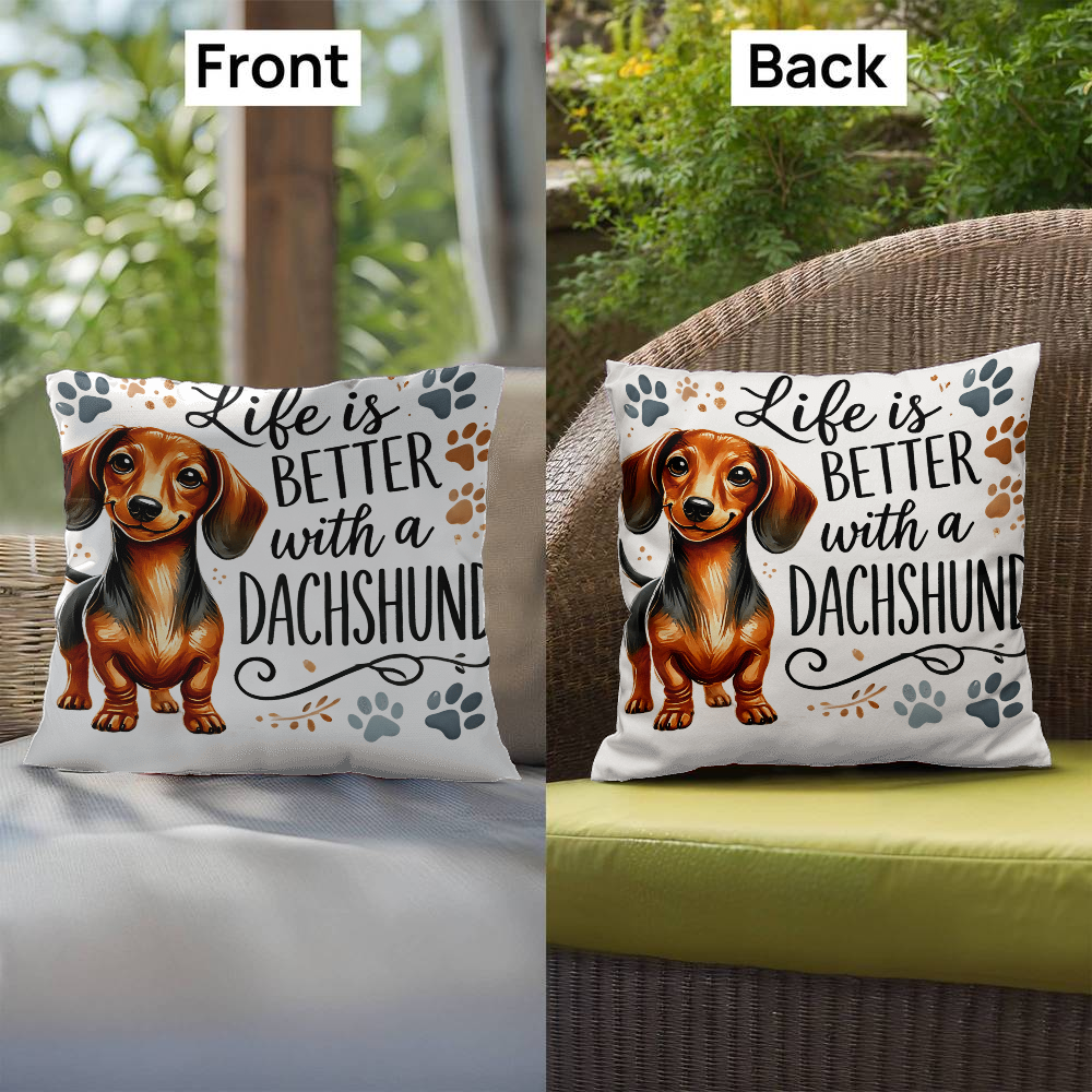 Life is Better with a Dachshund Indoor/Outdoor pillow