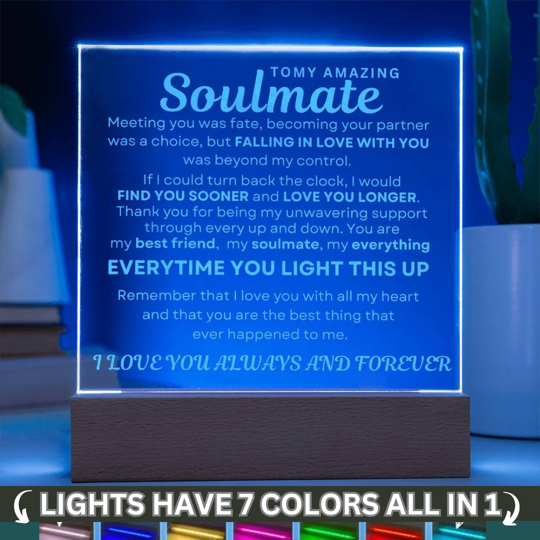 Amazing Soulmate Acrylic Gift "Love Always and Forever"