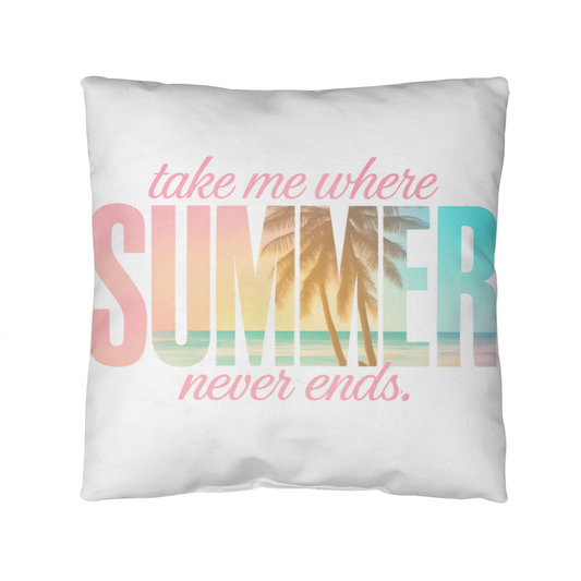 Take Me Where Summer Never Ends Indoor/Outdoor pillow