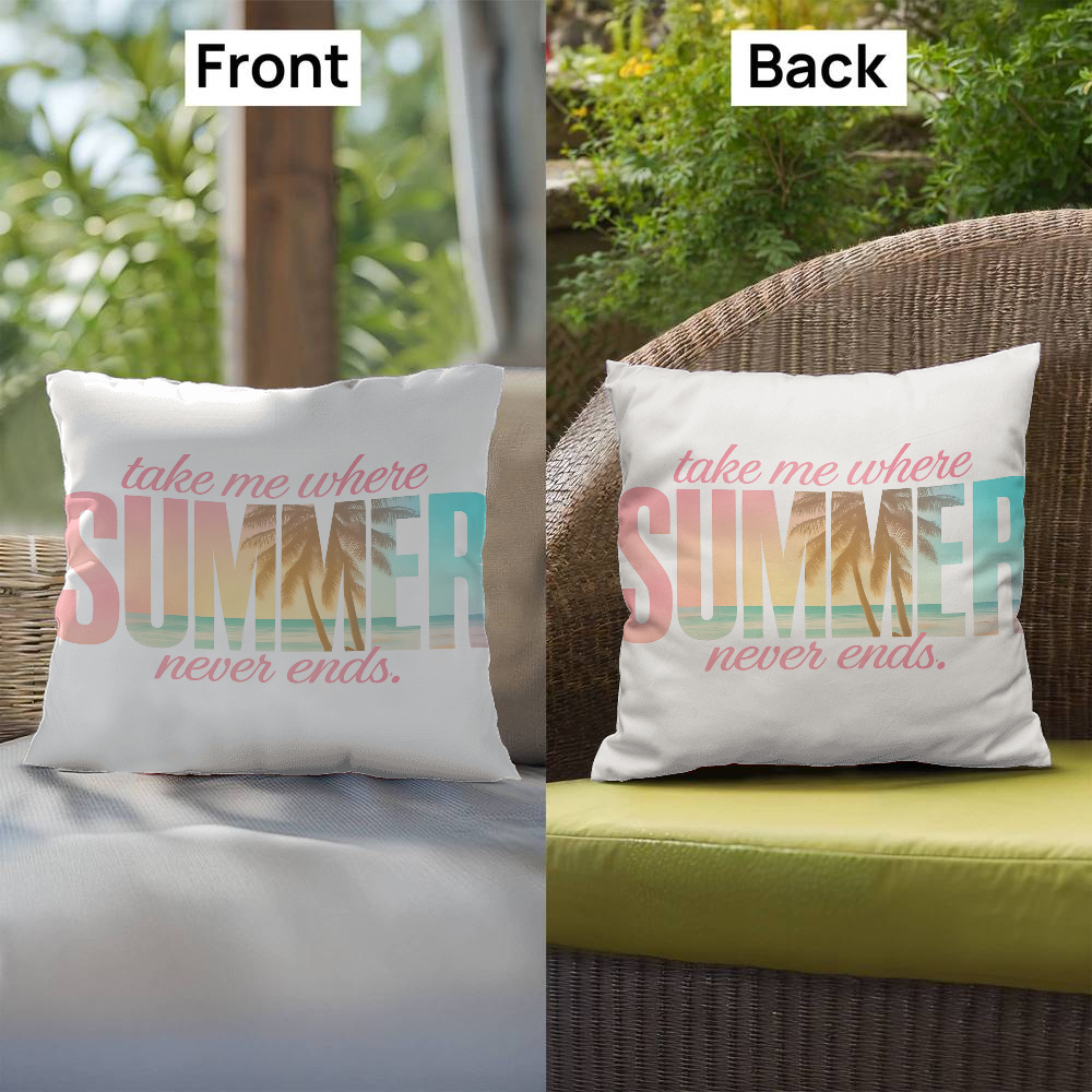 Take Me Where Summer Never Ends Indoor/Outdoor pillow