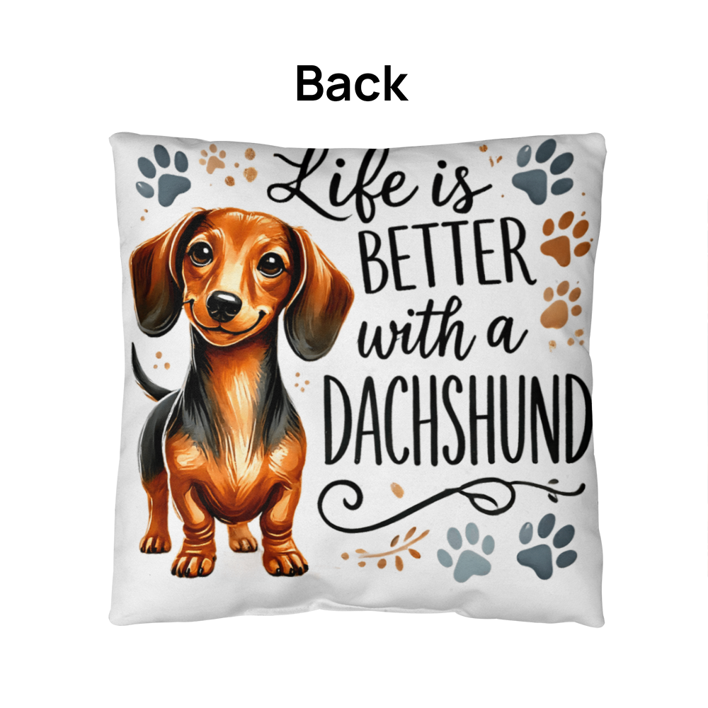 Life is Better with a Dachshund Indoor/Outdoor pillow
